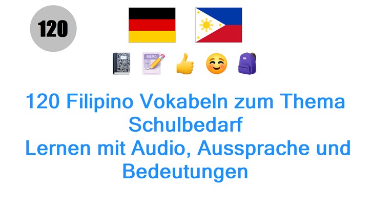 120 Filipino Vokabeln zum Thema Schulbedarf: Lernen mit Audio, Aussprache und Bedeutungen